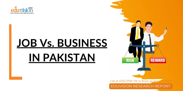 Job Vs Business in Pakistan: Which is Better? 